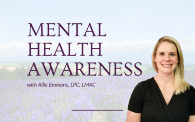 Mental Health Awareness: Allison Emmons, LPC, LMAC